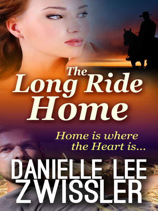 Title details for The Long Ride Home by Danielle Lee Zwissler - Available